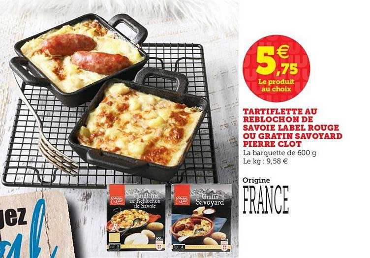 tartiflette au reblochon de savoie label rouge ou gratin savoyard pierre clot