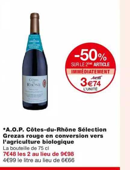 a.o.p. côtes-du-rhône sélection grezas rouge en conversion vers l'agriculture biologique