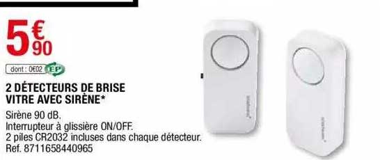 2 détecteurs de brise vitre avec sirène