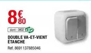 double va-et-vient étanche