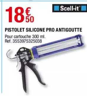 pistolet silicone pro antigoutte scell-it