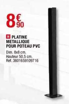 Platine Métallique Pour Poteau Pvc