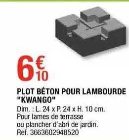 plot béton pour lambourde "kwango"