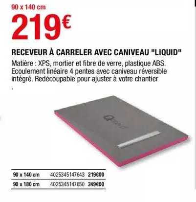receveur à carreler avec caniveau "liquid"
