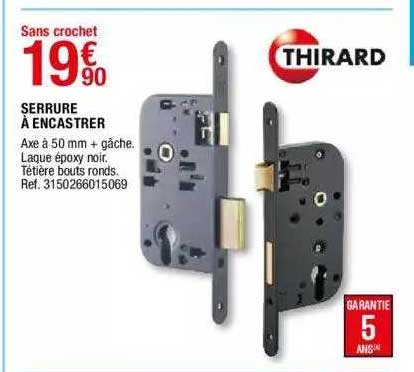 serrure à encastrer thirard