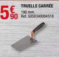 Truelle Carrée