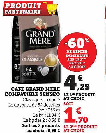 café grand mère compatible senseo -60% de remise immédiate sur le 2ème produit au choix