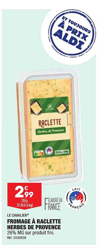 Fromage à Raclette Herbes De Provence Le Cavalier