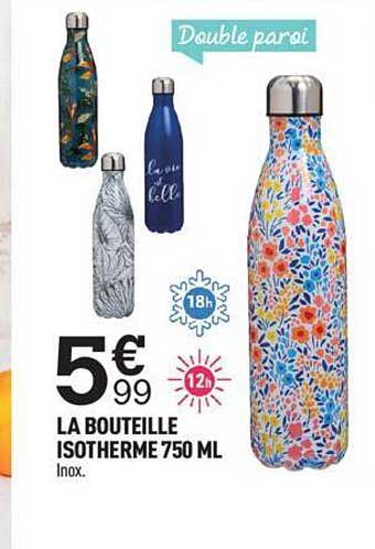 La Bouteille Isotherme 750 Ml