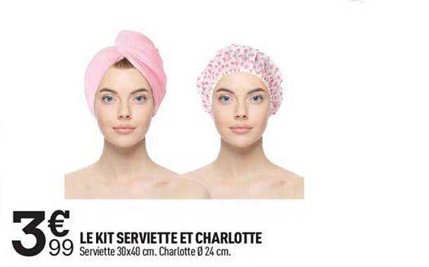 le kit serviette et charlotte