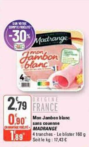 mon jambon blanc sans couenne madrange