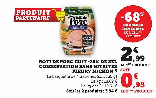rôti de porc cuit -25% de sel conservation sans nitrites fleury michon -68% de remise immédiate sur le 2ème produit