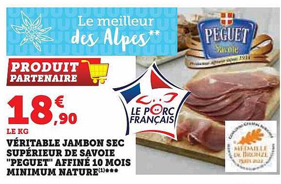 véritable jambon sec supérieur de savoie "peguet" affiné 10 mois minimum nature