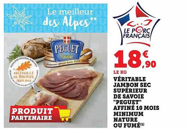 véritable jambon sec supérieur de savoie "peguet" affiné 10 mois minimum nature ou fumé