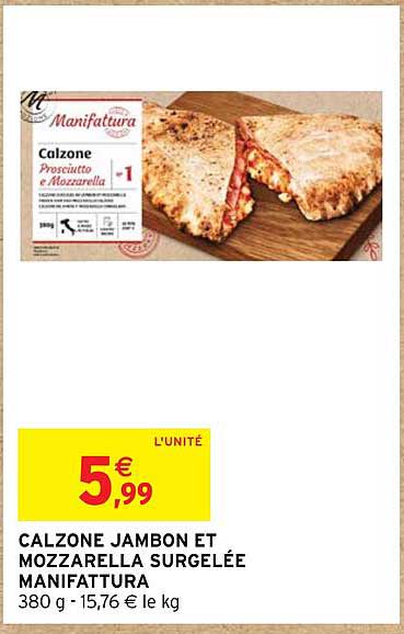 calzone jambon et mozzarella surgelée manifattura