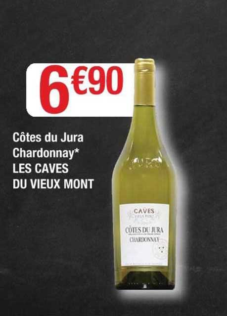 Côtes Du Jura Chardonnay Les Caves Du Vieux Mont