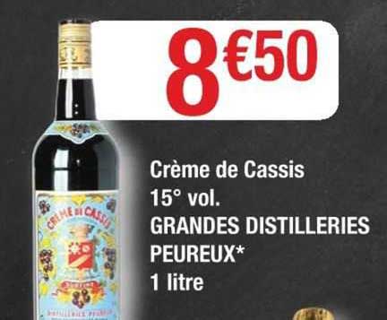 crème de cassis 15° vol. grandes distilleries  peureux