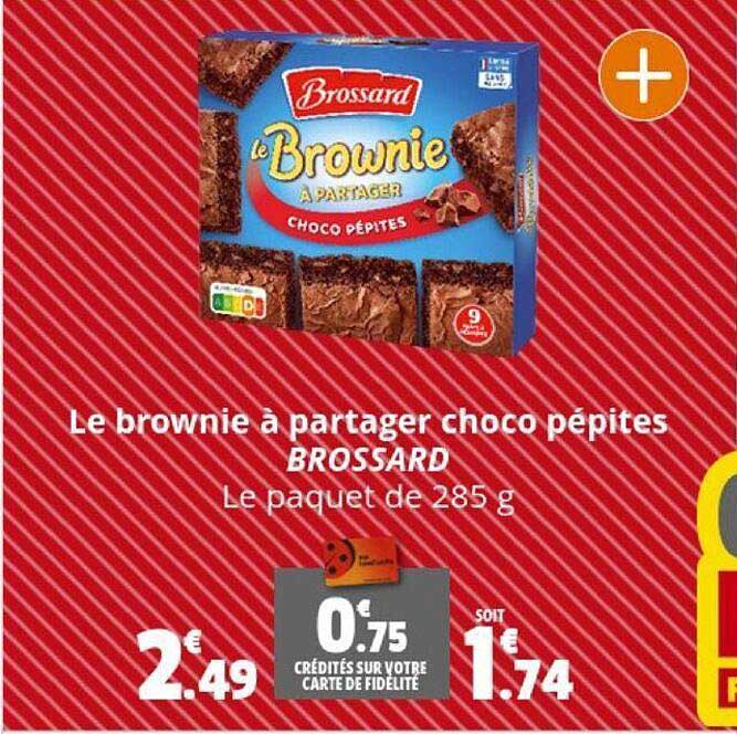 le brownie à partager choco pépites brossard
