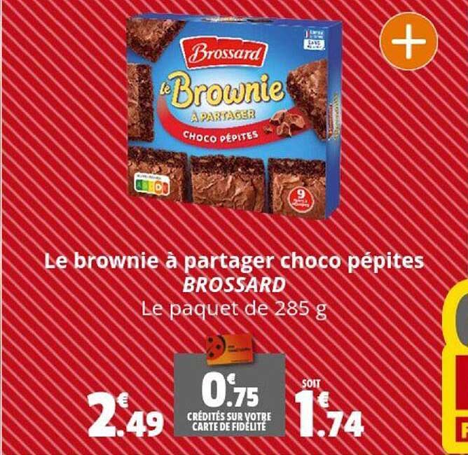 le brownie à partager choco pépites brossard