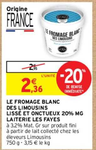 Le Fromage Blanc Des Limousins Lissé Et Onctueux 20% Mg Laiterie Les Fayes