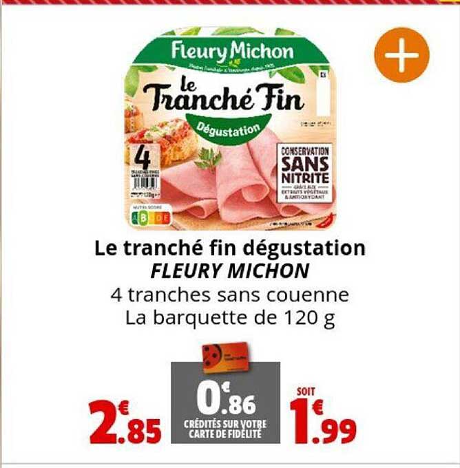 le tranché fin dégustation fleury michon