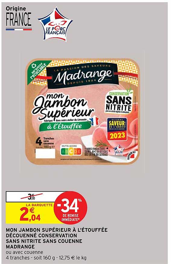 Mon Jambon Supérieur à L'étouffée Découenné Conservation Sans Nitrite Sans Couenne Madrange