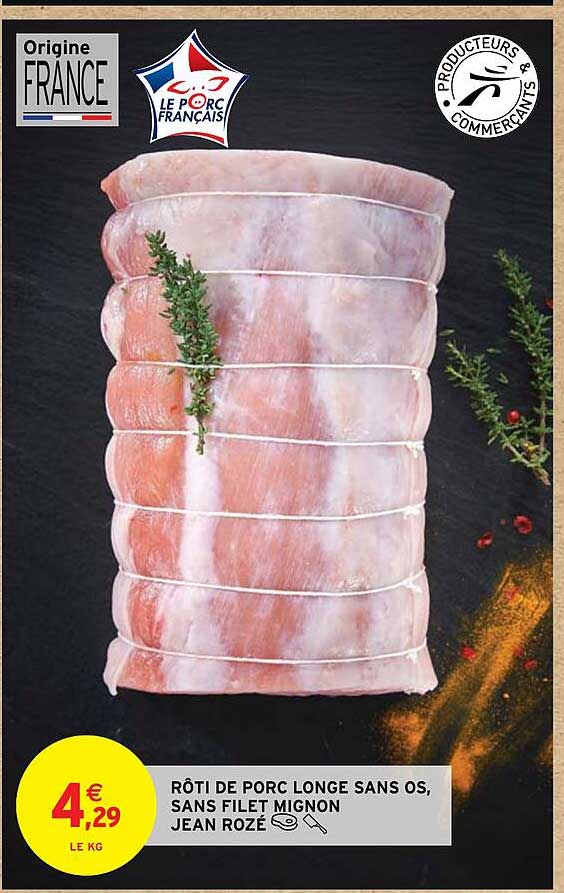 rôti de porc longe sans os, sans filet mignon jean rozé