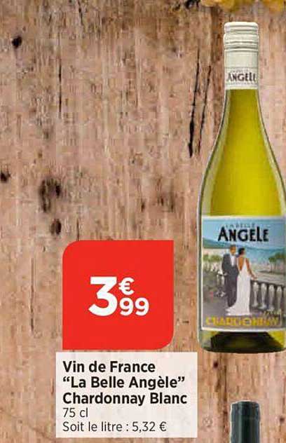 vin de france "la belle angèle" chardonnay blanc