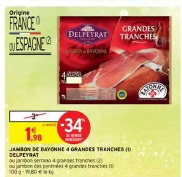 Jambon De Bayonne 4 Grandes Tranches Delpeyrat