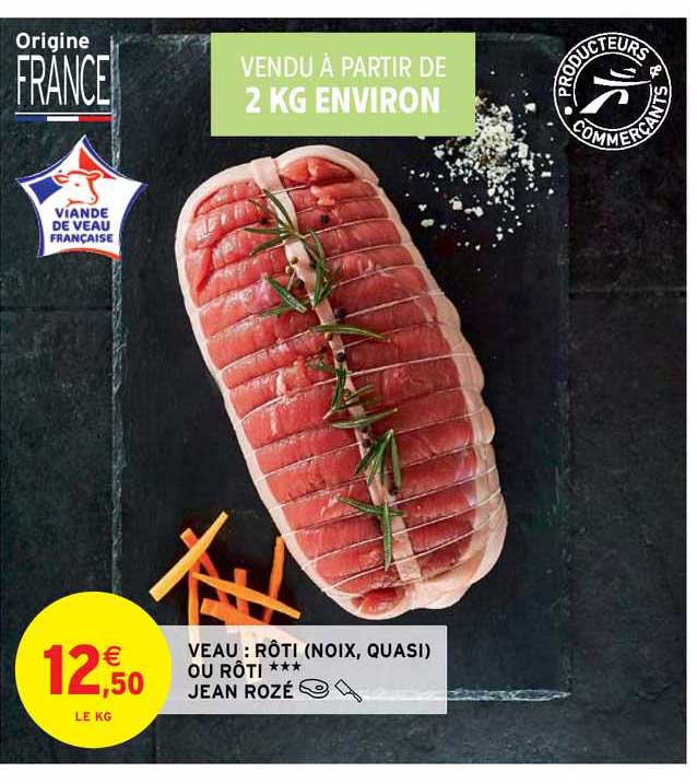 veau : rôti (noix, quasi) ou rôti jean rozé