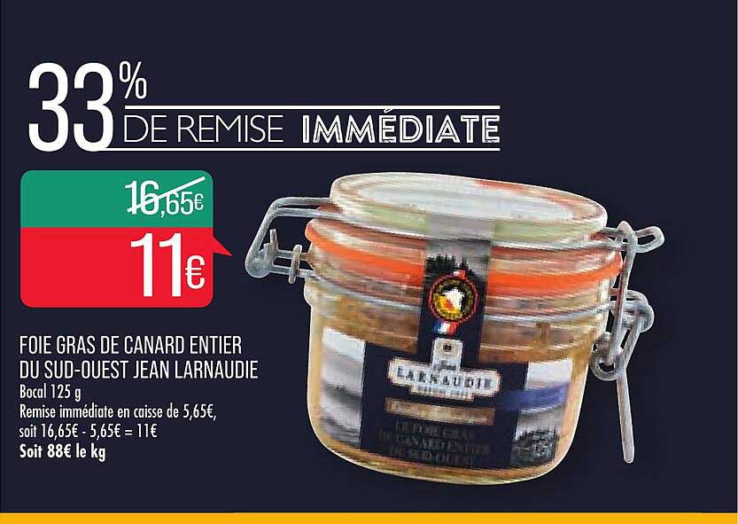 foie gras de canard entier du sud-ouest jean larnaudie 33% de remise immédiate