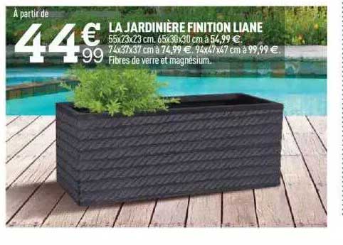 la jardinière finition liane