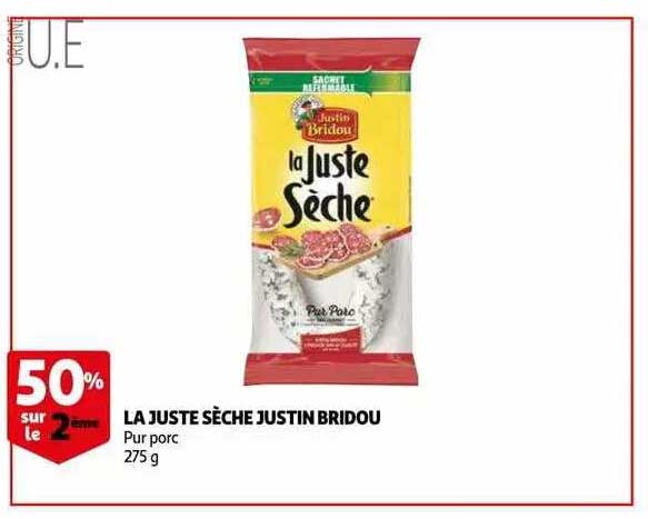 la juste sèche justin bridou 50% sur le 2ème