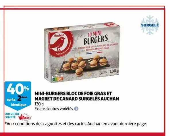 mini-burgers bloc de foie gras et magret de canard surgelés auchan % sur le 2ème identique