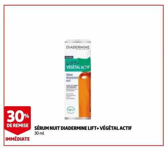 Sérum Nuit Diadermine Lift + Végétal Actif 30% De Remise Immédiate