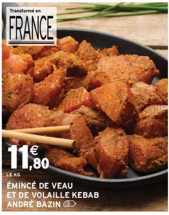 émincé de veau et de volaille kebab andré bazin