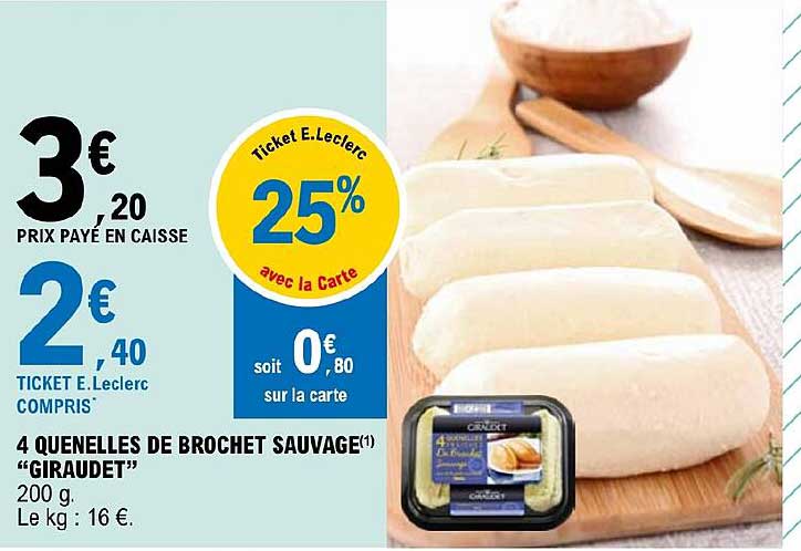 4 quenelles de brochet sauvage "giraudet"