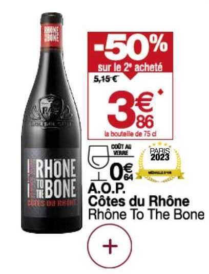 a.o.p. côtes du rhône rhône to the bone