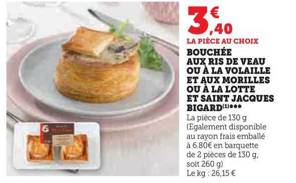 bouchée aux ris de veau ou à la morilles ou à la lotte et saint jacques bigard