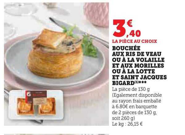 bouchée aux ris de veau ou à la volaille et aux morilles ou à la lotte et saint jacques bigard