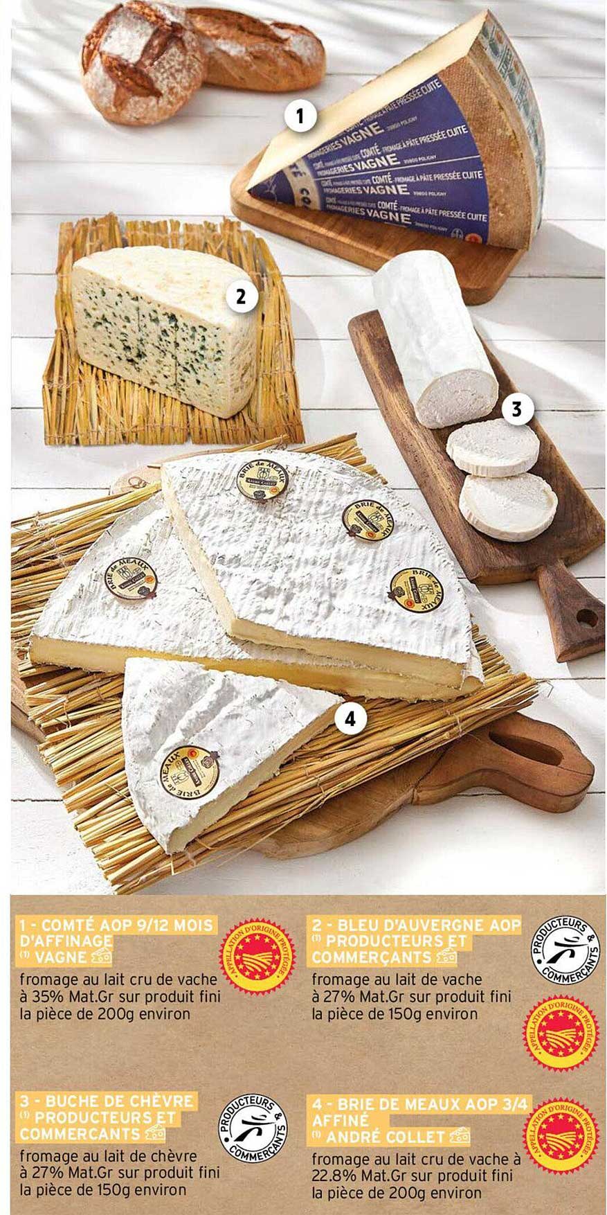 comté aop 9/12 mois d'affinage vagne, bleu d'auvergne aop producteurs et commerçants, bûche de chèvre producteurs et commerçants, brie de meaux aop 3/4 affiné andré collet