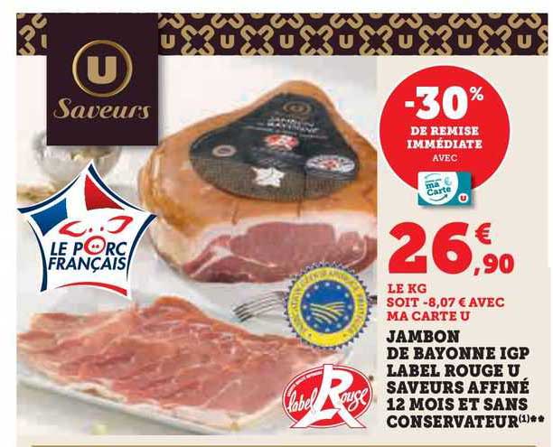 jambon de bayonne igp label rouge u saveurs affiné 12 mois et sans conservateur