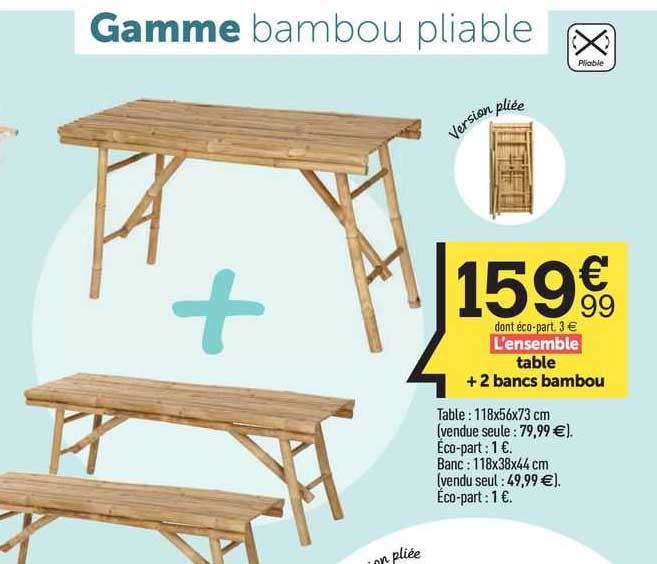 l'ensemble table + 2 bancs bambou