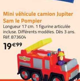 mini véhicule camion jupiter sam le pompier