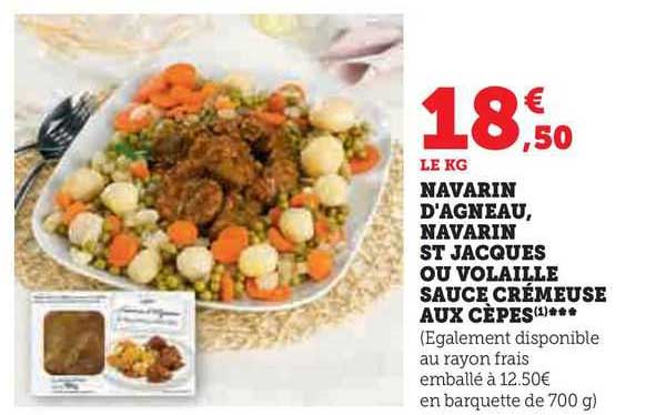 navarin d'agneau, navarin st jacques ou volaille sauce crémeuse aux cèpes