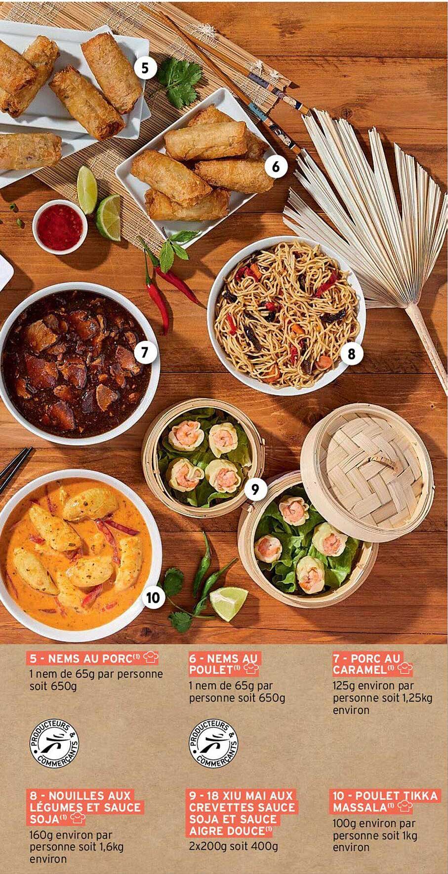 nems au porc, nems au poulet, porc au caramel, nouilles aux légumes et sauce soja, 16 xiu aux crevettes sauce soja et sauce aigre douce, poulet tikka massala