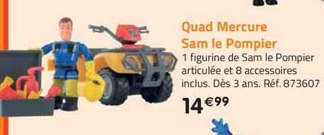 Quad Mercure Sam Le Pompier