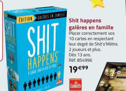 shit happens galères en famille goliath