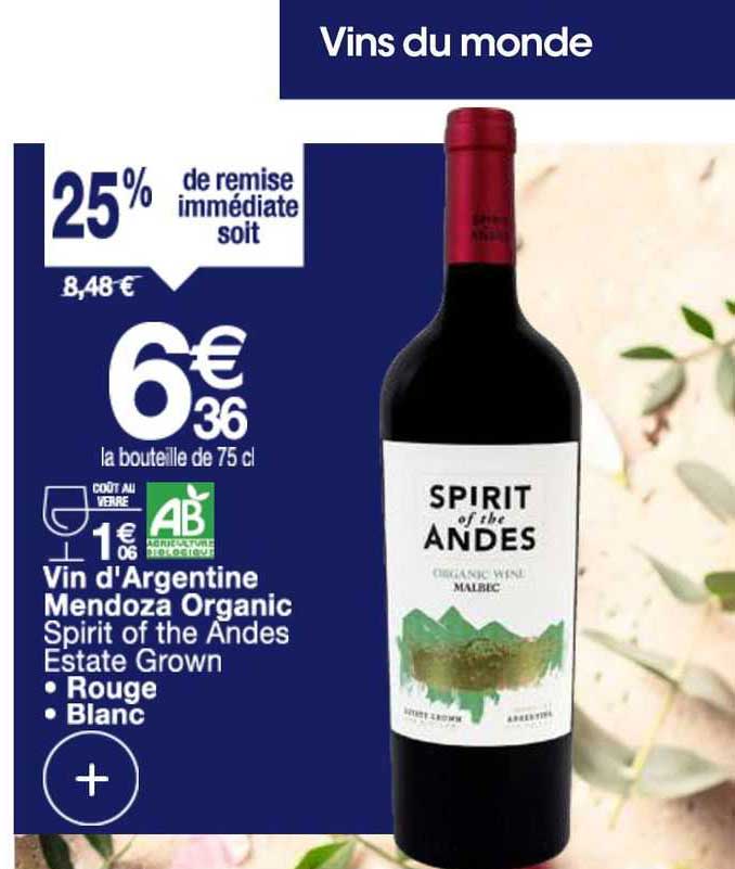 vin d'argentine mendoza organic spirit of the andes estate grown