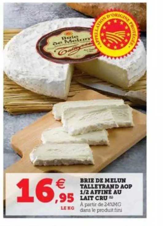 brie de melun talleyrand aop 1-2 affiné au lait cru